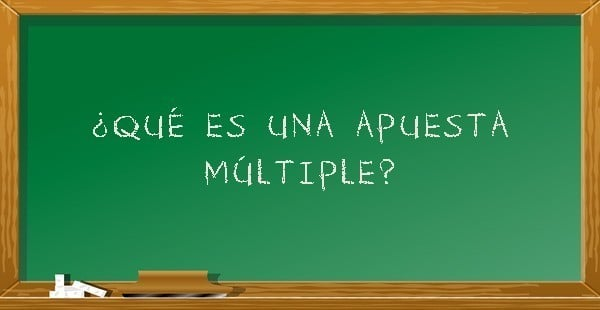 ¿Qué son las apuestas múltiples? ¿Qué son las apuestas múltiples?
