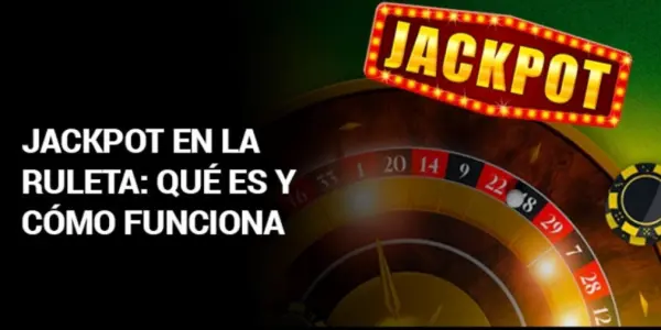 ¿Qué es y cómo funciona el jackpot en la ruleta? ¿Qué es y cómo funciona el jackpot en la ruleta?