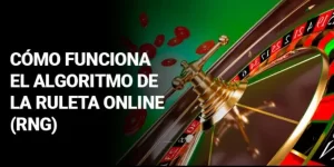 ¿Cómo funciona el algoritmo de la ruleta? Estrategias y secretos