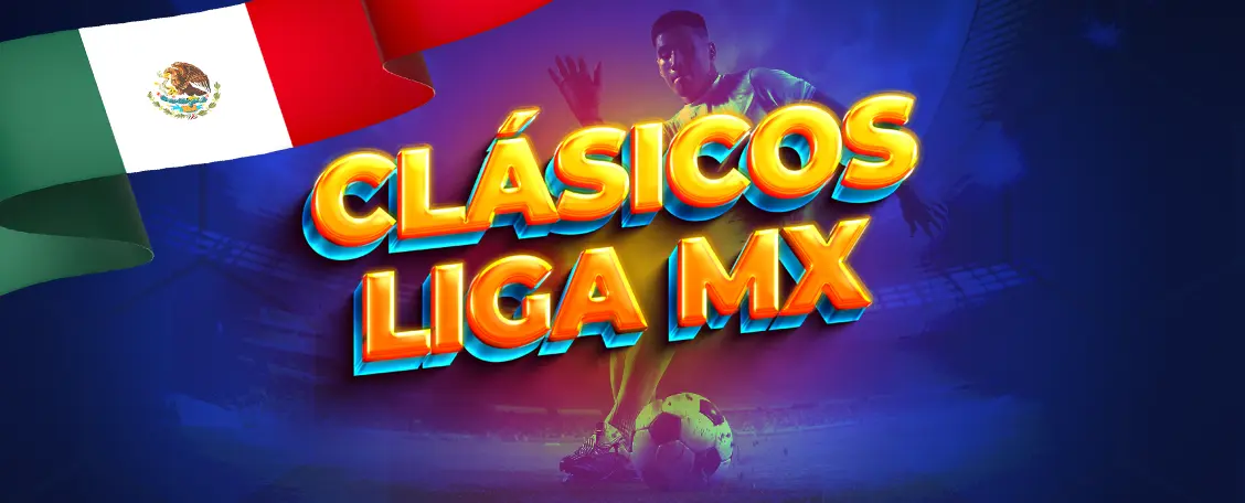 Los Clásicos de la Liga MX - Historia y Rivales Los Clásicos de la Liga MX - Historia y Rivales